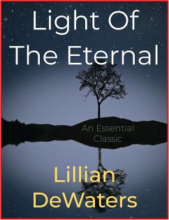 Light Of The Eternal (eBook, ePUB) - DeWaters, Lillian