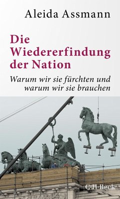 Die Wiedererfindung der Nation - Assmann, Aleida