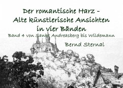 Der romantische Harz - Alte künstlerische Ansichten in vier Bänden (eBook, ePUB)