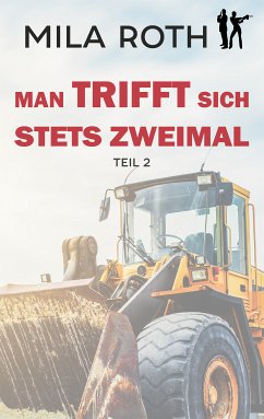 Man trifft sich stets zweimal (Teil 2) (eBook, ePUB) - Roth, Mila