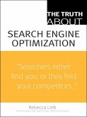 Truth About Search Engine Optimization, The (eBook, ePUB)