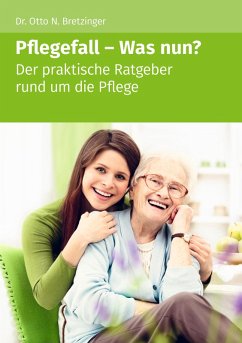 Pflegefall - Was nun? (eBook, ePUB) - Bretzinger, Otto N.