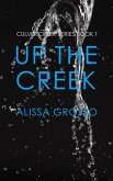 Up the Creek (Culver Creek Series, #1) (eBook, ePUB)