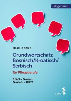 Grundwortschatz Bosnisch/Kroatisch/Serbisch für Pflegeberufe (eBook, ePUB) - Dabic, Mascha