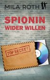 Spionin wider Willen (eBook, ePUB)