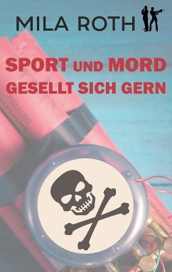 Sport und Mord gesellt sich gern (eBook, ePUB) - Roth, Mila