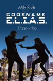 Codename E.L.I.A.S. - Doppelschlag (eBook, ePUB)