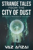 Prisoner Of The Night (Strange Tales From The City Of Dust, #5) (eBook, ePUB)