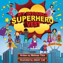 Cover My Invisible Superhero Vest (eBook, ePUB)