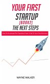 Your First Startup (Book 2): The Next Steps (eBook, ePUB)