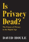 Is Privacy Dead? (eBook, ePUB)