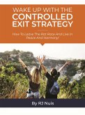 Wake Up with the Controlled Exit Strategy (fixed-layout eBook, ePUB)