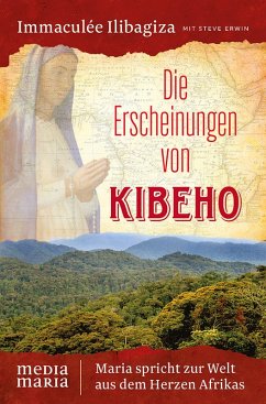 Die Erscheinungen von Kibeho (eBook, ePUB) - Ilibagiza, Immaculée