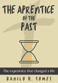 The Aprentice of the Past (eBook, ePUB) The Aprentice of the Past (eBook, ePUB)