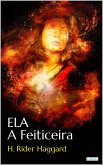 ELA, A Feiticeira - H.R. Haggard (eBook, ePUB)