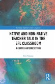 Native and Non-Native Teacher Talk in the EFL Classroom (eBook, ePUB)