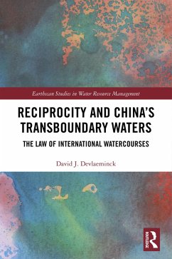 Reciprocity and China's Transboundary Waters (eBook, ePUB) - Devlaeminck, David J.