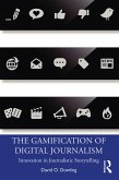 The Gamification of Digital Journalism (eBook, ePUB)