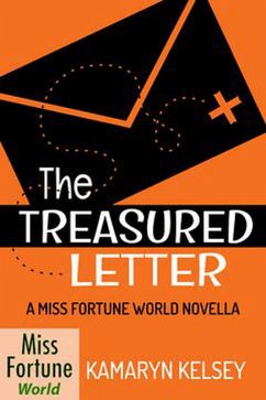 The Treasured Letter (Miss Fortune World, #3) (eBook, ePUB) - Kelsey, Kamaryn