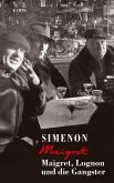 Maigret, Lognon und die Gangster / Kommissar Maigret Bd.39 (eBook, ePUB)