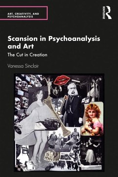 Scansion in Psychoanalysis and Art (eBook, ePUB) - Sinclair, Vanessa