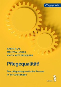 Pflegequalität! (eBook, ePUB) - Klas, Karin; Mitterdorfer, Anita; Horak, Melitta