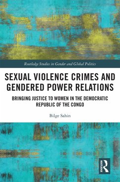 Sexual Violence Crimes and Gendered Power Relations (eBook, ePUB) - Sahin, Bilge