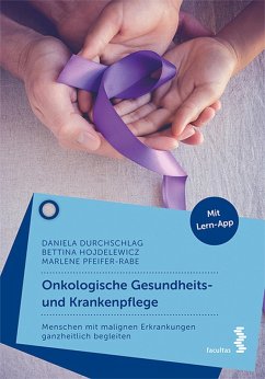 Onkologische Gesundheits- und Krankenpflege (eBook, ePUB) - Durchschlag, Daniela; Hojdelewicz, Bettina Maria; Pfeifer - Rabe, Marlene
