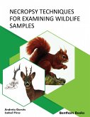 Necropsy Techniques for Examining Wildlife Samples (eBook, ePUB)