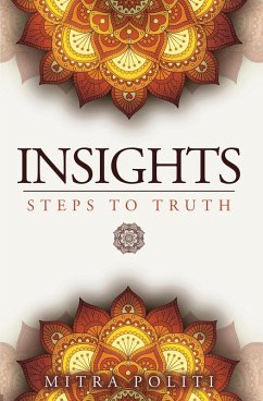 Insights: Steps to Truth (eBook, ePUB) - Politi, Mitra