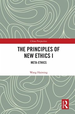 The Principles of New Ethics I (eBook, ePUB) - Haiming, Wang