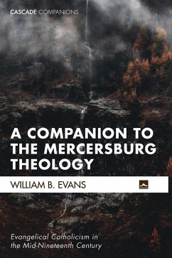 A Companion to the Mercersburg Theology (eBook, ePUB)