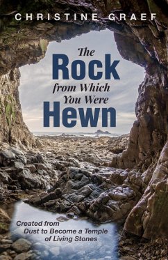 The Rock from Which You Were Hewn (eBook, ePUB) - Graef, Christine