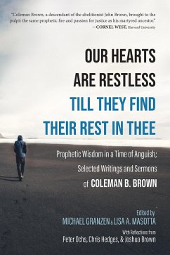 Our Hearts Are Restless Till They Find Their Rest in Thee (eBook, ePUB) - Brown, Coleman B.
