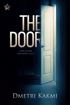 The Door and Other Uncanny Tales (eBook, ePUB) - Kakmi, Dmetri