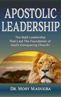 Apostolic Leadership (eBook, ePUB) - Madugba, Mosy