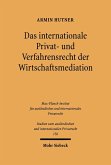 Das internationale Privat- und Verfahrensrecht der Wirtschaftsmediation (eBook, PDF)