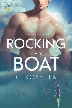 Rocking the Boat (CalPac Crew, #1) (eBook, ePUB) - Koehler, C.