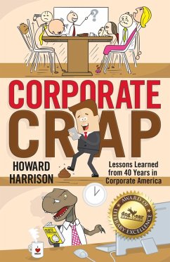 Corporate Crap: Lessons Learned from 40 Years in Corporate America (eBook, ePUB) - Harrison, Howard