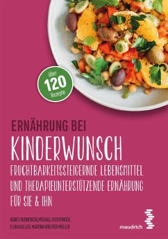 Ernährung bei Kinderwunsch (eBook, ePUB) - Budnowski, Agnes; Feichtinger, Michael; Koller, Flora; Kreuter-Müller, Martina