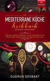 Das Mediterrane Küche Kochbuch (eBook, ePUB)
