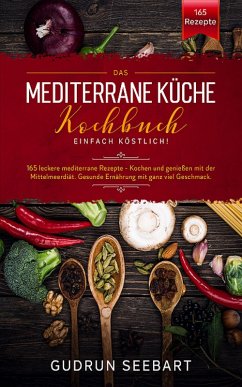 Cover Das Mediterrane Küche Kochbuch (eBook, ePUB)