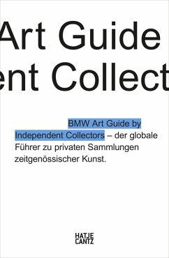 Der vierte BMW Art Guide by Independent Collectors (eBook, PDF) - Barillà, Silvia Anna; Büsing, Nicole; Forbes, Alexander; Fulton, Jeni; Klaas, Heiko; Meixner, Christiane; Reimers, Anne