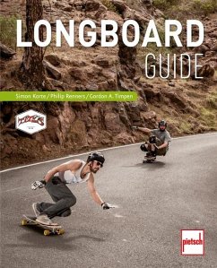 Longboard-Guide (Mängelexemplar) - Timpen, Gordon A.;Korte, Simon;Renners, Philip