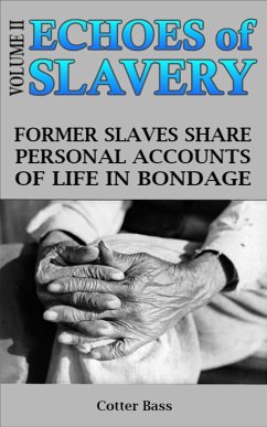 ECHOES OF SLAVERY - Volume II (eBook, ePUB) - Bass, Cotter