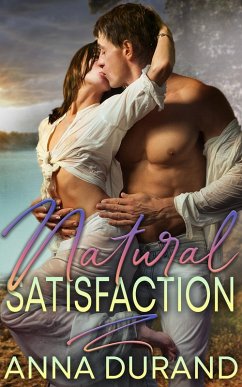 Natural Satisfaction (Au Naturel Trilogy, #3) (eBook, ePUB) - Durand, Anna