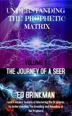 Understanding the Prophetic Matrix (The Journey of a Seer, #1) (eBook, ePUB)