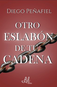 Otro eslabón de tu cadena (eBook, ePUB) - Peñafiel, Diego