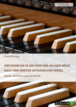 Kirchenmusik in der Feier der Heiligen Messe nach dem Zweiten Vatikanischen Konzil. Wesen, Veränderung und Gestalt (eBook, PDF)