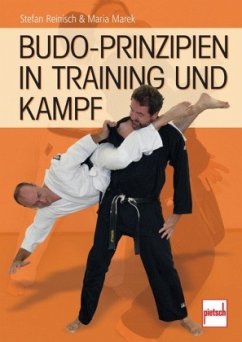 Budo-Prinzipien in Training und Kampf (Mängelexemplar) - Reinisch, Stefan;Marek, Maria